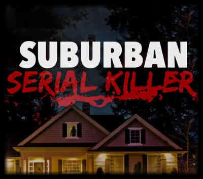 CSI: Suburban Serial Killer